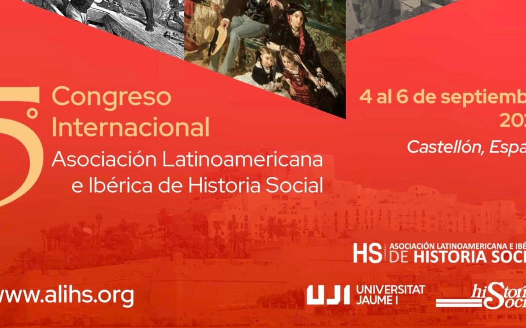 Quinto Congreso Internacional de ALIHS en Castellón: un espacio de conexión histórica entre Europa y América